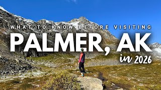 Palmer, Alaska, in 2026: What to Know When Planning Palmer, Alaska, in 2026: What to Know When Planning