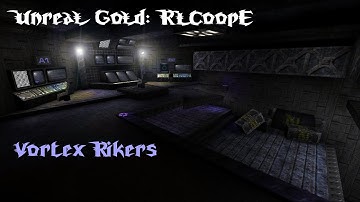 Unreal Gold, RLCoopE Server - Vortex Rikers
