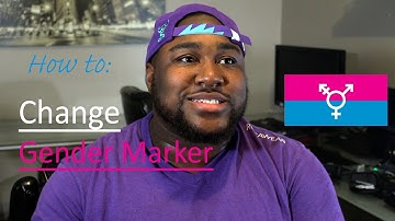 How to: Change Gender Marker - FTM