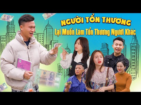 KẺ TỔN THƯƠNG LẠI MUỐN LÀM TỔN THƯƠNG NGƯỜI KHÁC | Đại Học Du Ký Phần 333 | Phim Hài Hước Gãy TV