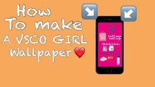 How to make a VSCO girl wallpaper|first video screenshot 3