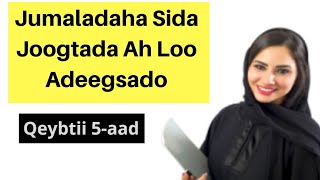 Jumladaha Sida Joogtada Loo Adeegsado Qeybtii 5