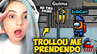 MEU AMIGO ME TROLLOU ME PRENDENDO na PRISÃO no AMONG US!! (MODO PRISÃO)