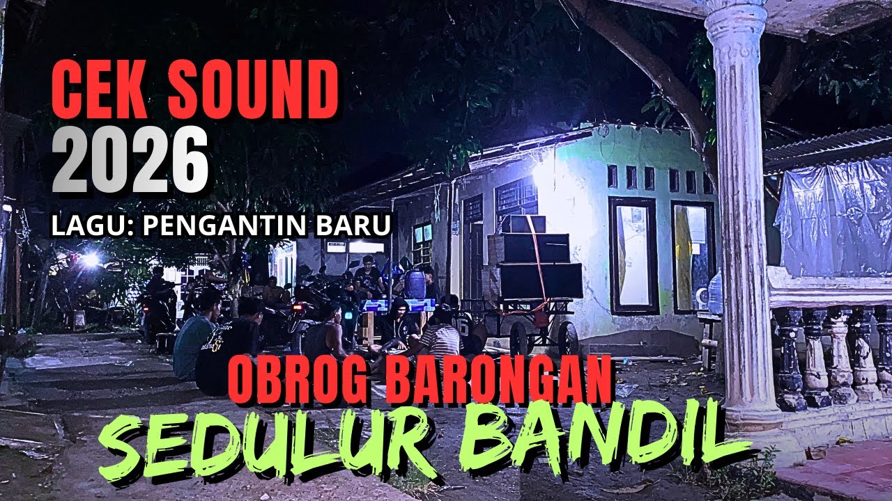 CEK SOUND OBROG BARONGAN BANDIL 2026 - PENGANTIN BARU