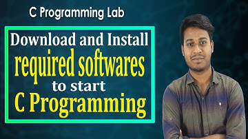 সি প্রোগ্রামিং শুরু করার প্রয়োজনীয় সফটওয়্যার ডাউনলোড ও ইন্সটল | Download and Install software for C