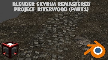 Skyrim remastered: riverwood in blender