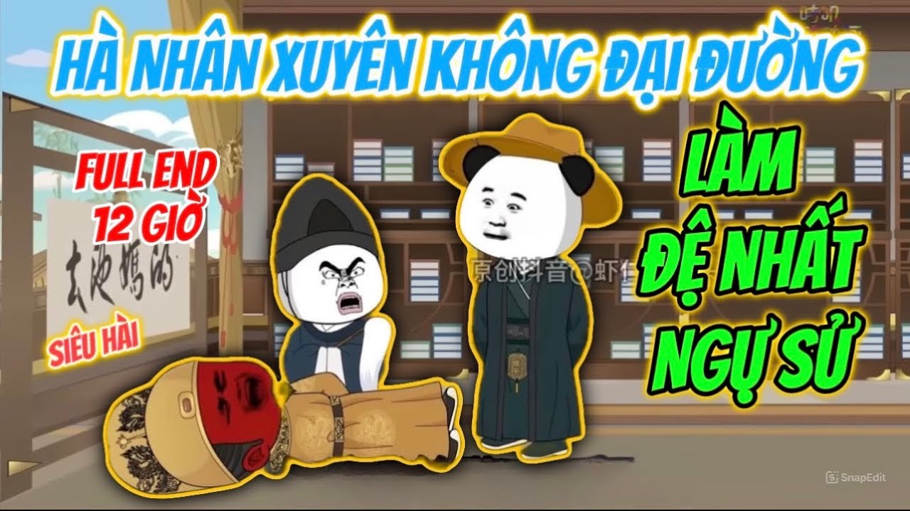 Full End 12 Giờ | Hà Nhân Xuyên Không Đại Đường Làm Đệ Nhất Ngự Sử