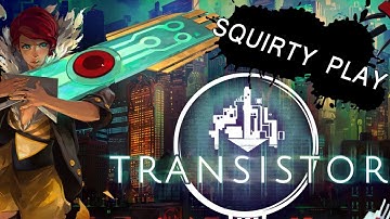 TRANSISTOR - New Game Plus, Son! (Recursion Mode)