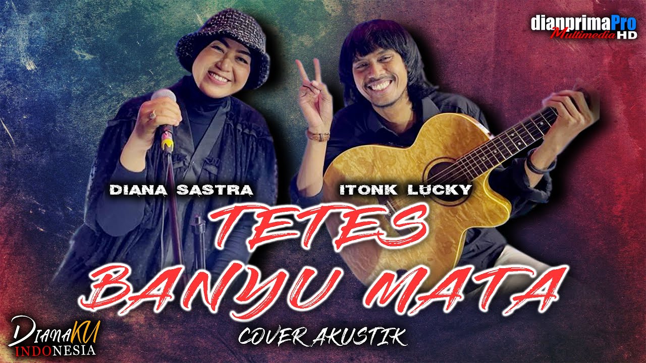 TETES BANYU MATA - AAS ROLANI l TARLING AKUSTIK l COVER DIANA SASTRA feat ITONK LUCKY