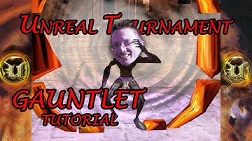 UT99 Gauntlet online Tutorial