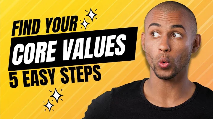 5 Easy Steps To Finding Your Core Values & What Really Matters To You