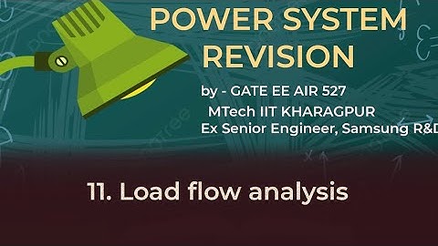 Load flow analysis : y bus modification and Classification, Z bus algo, fault, Jacobian matrix