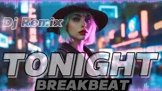 DJ TONIGHT [RONALD 3D] []REMIX BREAKBEAT[]