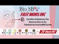 Bio sb  demonstration of the new mohs polydetector plus ihc detection system