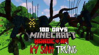 MÌNH SINH TỒN 100 NGÀY TRONG MINECRAFT KÝ SINH TRÙNG SIÊU KHÓ!!(PHẦN 2)