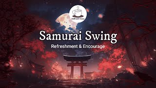Samurai Swing - Refreshment & Encourage music