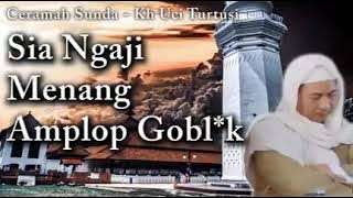 story wa 30detik || ceramah abuya uci turtusi - sia ngaji menang amplop goblok