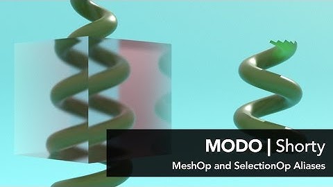 MODO | MeshOp and SelectionOp Aliases