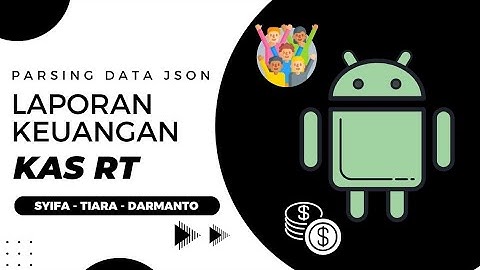 Parsing Data JSON untuk Laporan Keuangan KAS RT - Pemrograman Mobile 2