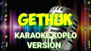 Gethuk   KARAOKE KOPLO VERSION