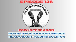 Interview with Stone Bridge Head Coach Kedric Golston [EP136] - All Hitches: Nova Football Podcast