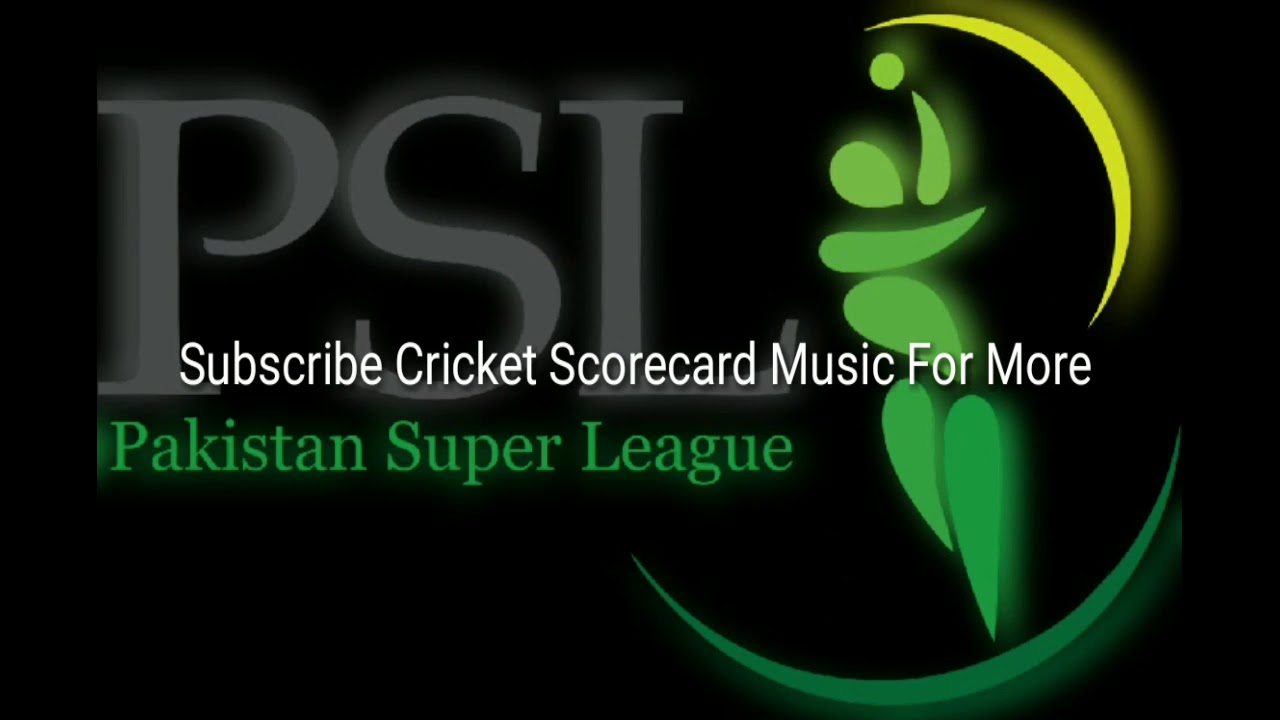 Pakistan Super League 2016 and 2017 Scorecard Music Full HD