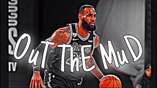 LEBRON JAMES MIX |FT.LIL BABY,FUTURE — OUT THE MUD