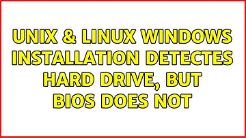 Unix & Linux: Windows installation detectes hard drive, but bios does not (2 Solutions!!)