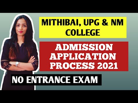 ADMISSION PROCESS OF MITHIBAI, NM & UPG COLLEGE FOR THE ACADEMIC YEAR 2021-22 | ALL DETAILS