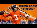 “Put On” || Drew Lock 2019 Rookie Season Highlights || The Future of the Denver Broncos