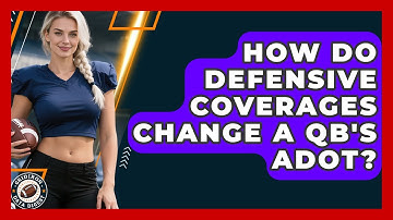 How Do Defensive Coverages Change A QB