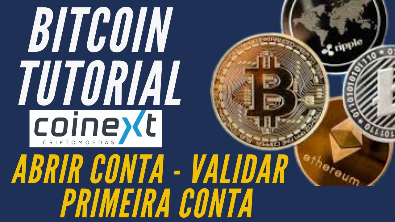 Tutorial - Bitcoin na Coinext - Abrir conta - Validar conta e fazer a  primeira compra de Bitcoin