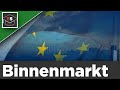 Binnenmarkt - Die vier Freiheiten der EU - Freiheiten im europäischen Binnenmarkt - einfach erklärt!