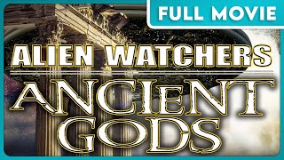 Alien Watchers: Ancient Gods
