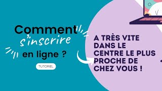Comment s'inscrire en ligne ?