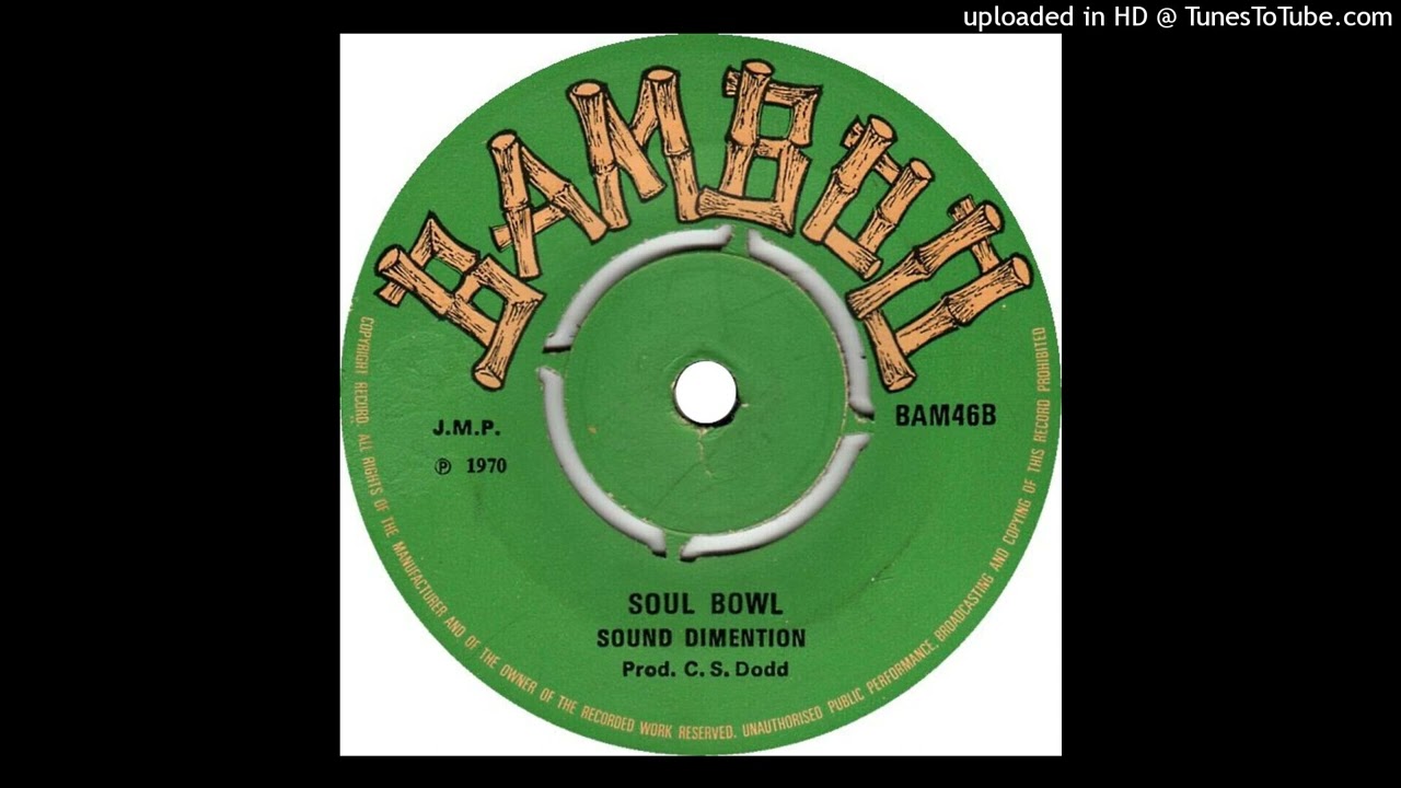 洋楽 Sound Dimention - Soul Bowl Sound Dimension - Soul Bowl - YouTube