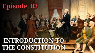 Learning The Constitution Episode 3 | Article I, Section 1, Legislative Powers