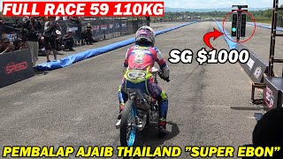 Tembus ET 60FT Ebon X Tekno Tuner Bonus SG $1000 - Full Race Ninja 59 110Kg Indonesia Vs Thailand