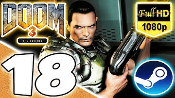 Doom 3: BFG Edition (Nightmare, All PDAs, Lockers, & Video Discs) Part 18 - Delta Labs Sector 3 + 4