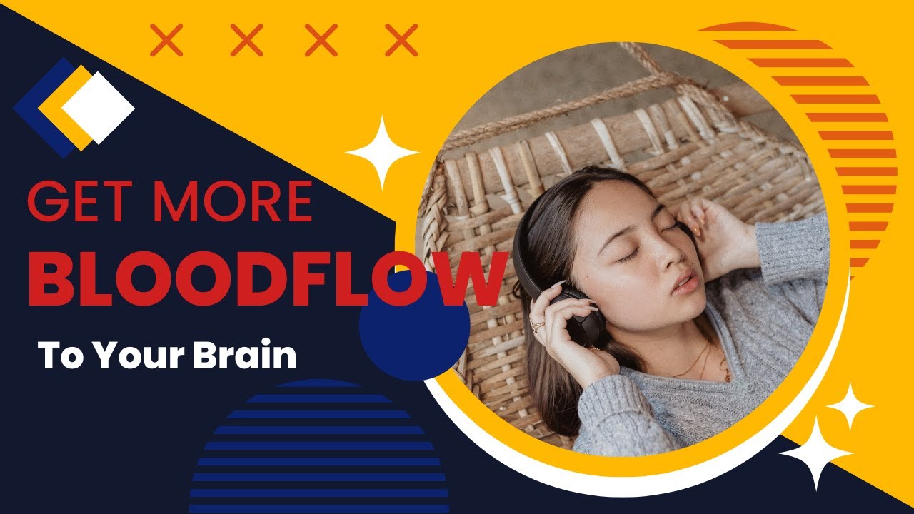 Get More Blood Flow To Your Brain YouTube Get More Blood Flow To Your Brain YouTube