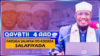Q 4Aad Muxaadaro Cusub Farqiga Salafka Iyo Kooxda Salafiyada Sh Maxamed Umal