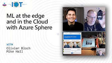 IoT Show: ML at the edge and in the Cloud with Azure Sphere