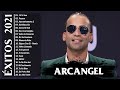 Mix ARCANGEL Exitos 2021 - TOP 20 Mejores Canciones de ARCANGEL || Lo Mas Nuevo 2021
