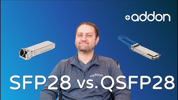 SFP28 vs. QSFP28 Transceivers: Explained