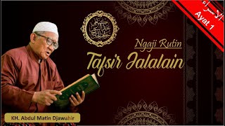 🔴 (LIVE) KITAB TAFSIR JALALAIN SURAT AL- ISRO'  AYAT 1 (KH. Abd Matin Djawahir)