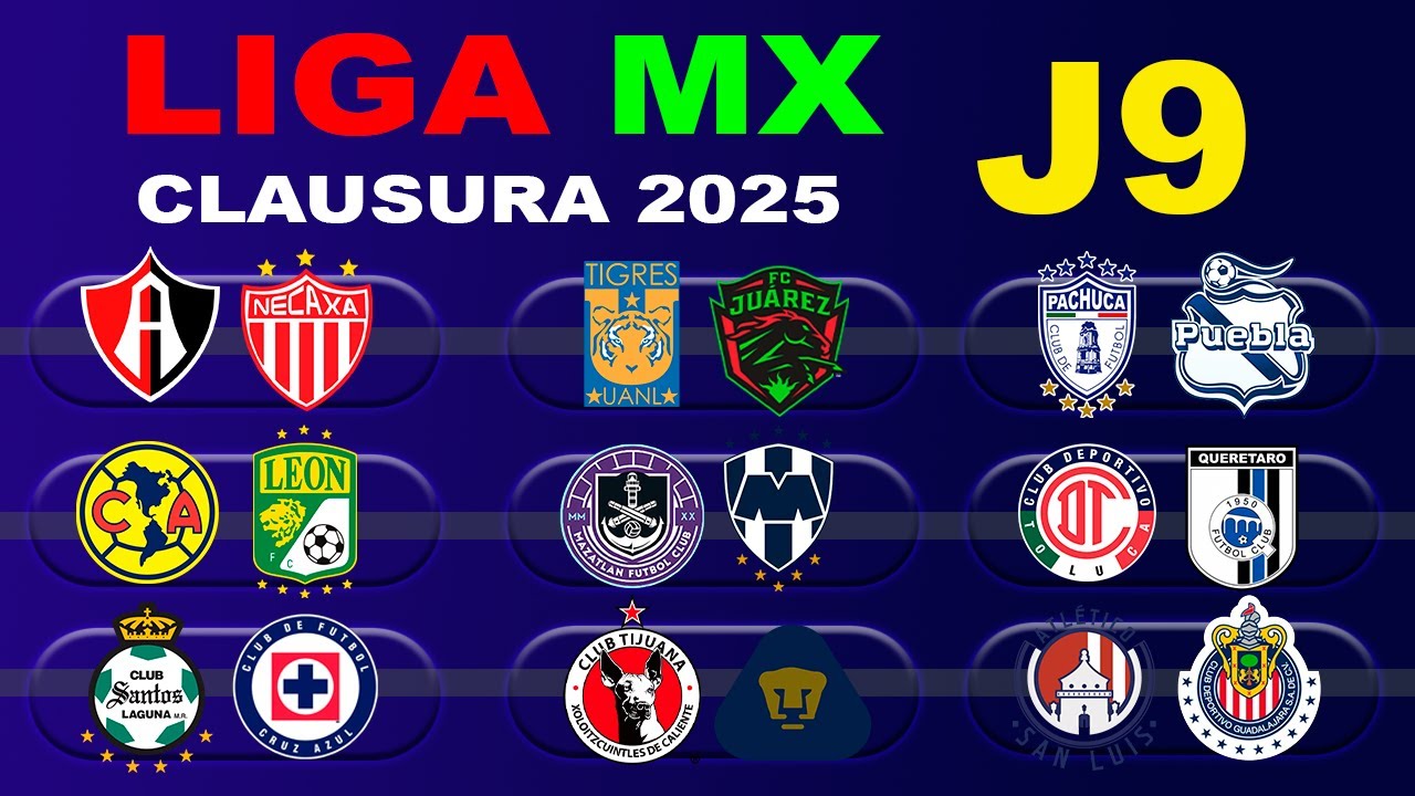 FECHAS, HORARIOS Y CANALES PARA LA JORNADA 9 DE LA LIGA MX CLAUSURA ...