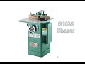 Grizzly 1035 Shaper Set Up and Adjustment Grizzly 1035 Shaper Set Up and Adjustment