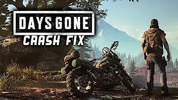 DAYS GONE | CRASH FIX