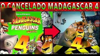 O Cancelado Madagascar 4 2005-2021 Joeveno
