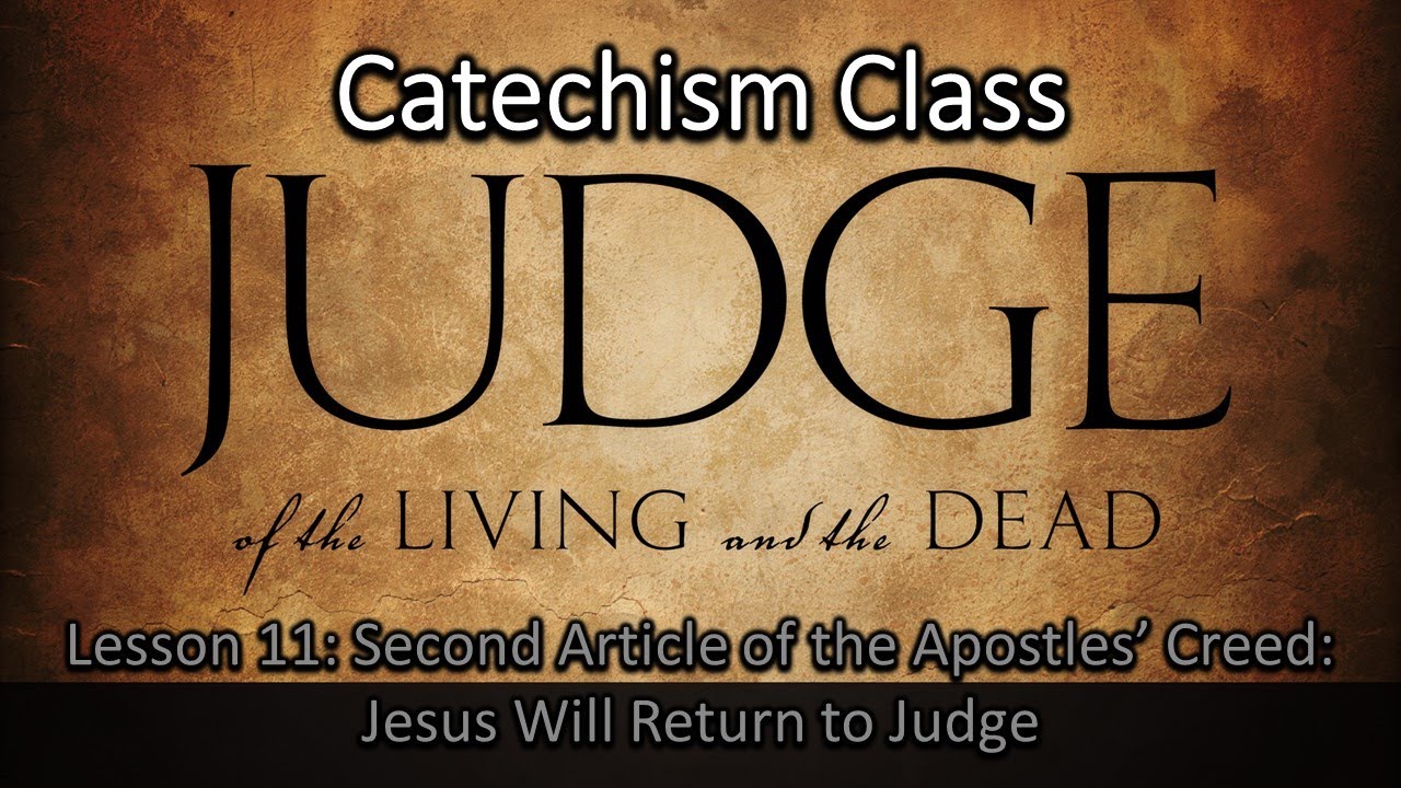lesson-11-second-article-of-the-apostles-creed-jesus-will-return-to